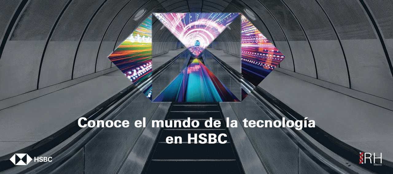 Conoce el mundo de la tecnología en HSBC