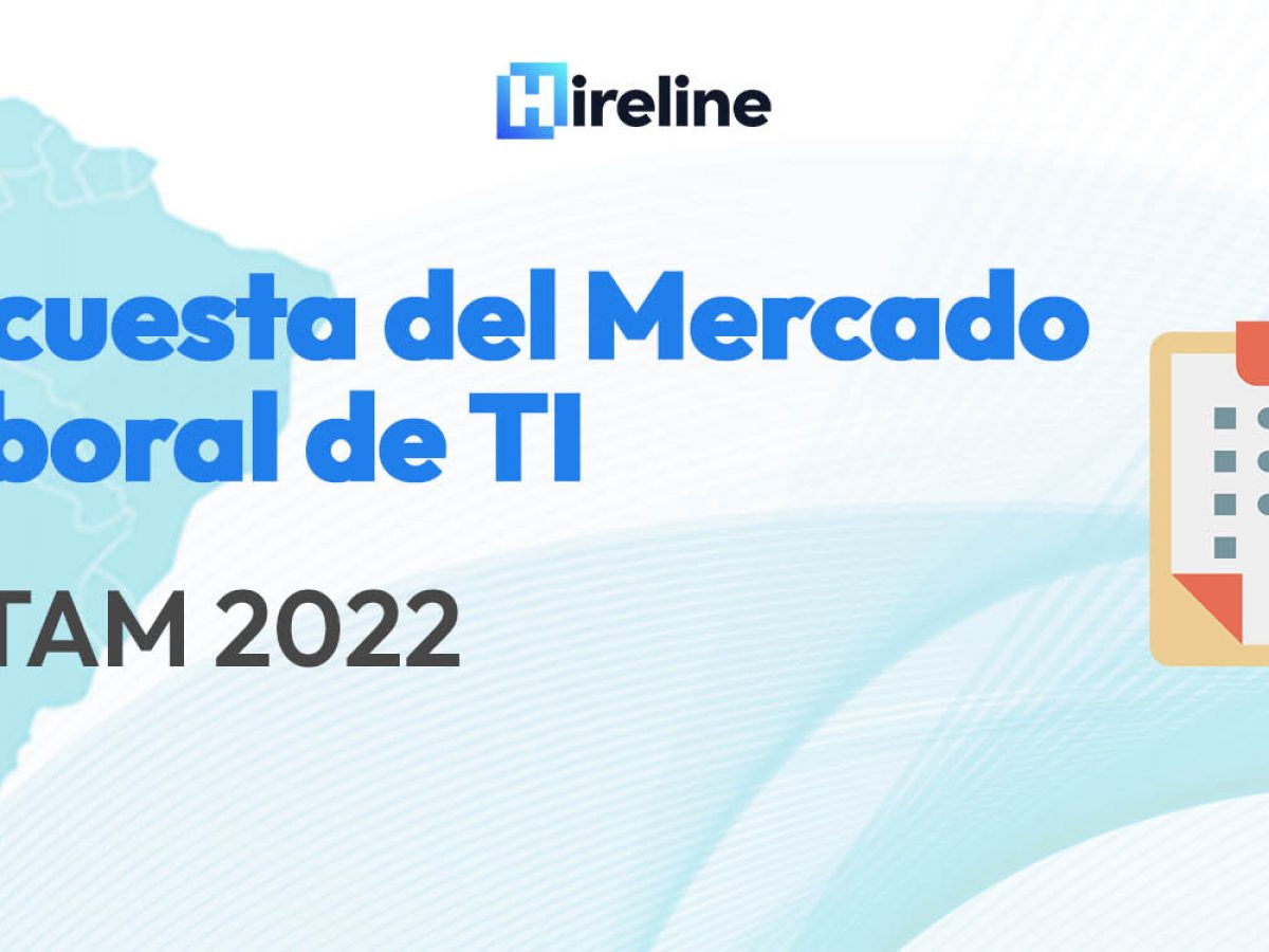 Encuesta del Mercado Laboral de TI LATAM - Blog Hireline